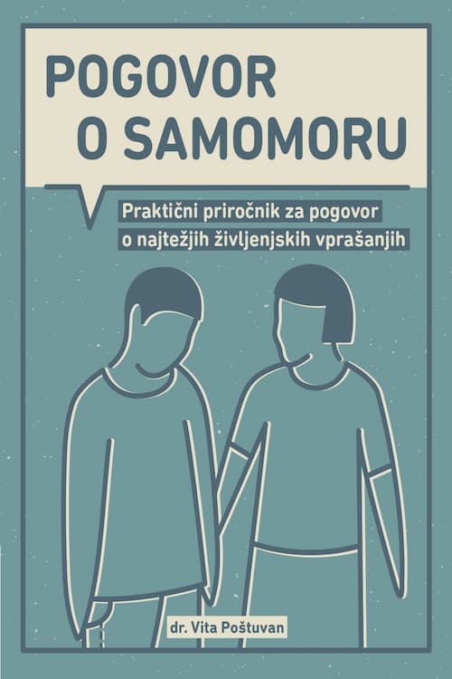 Naslovnica priročnika Pogovor o samomoru: praktični priročnik za pogovor o najtežjih življenjskih vprašanjih
